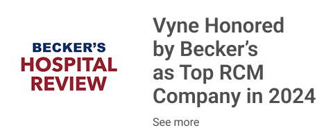 A graphic reads: "Becker's Hospital Review. Vyne Honored by Becker’s as Top RCM Company in 2024. See more.